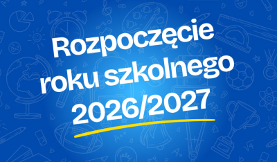 Rozpoczęcie roku szkolnego 2026/2027