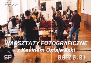 Warsztaty fotograficzne „ PHOTO WORKSHOP” z Kevinem Ostajewskim