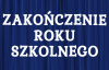Zakończenie roku szkolnego 2023/2024