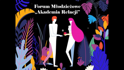 Forum Młodzieżowe &quot;Akademia relacji&quot;