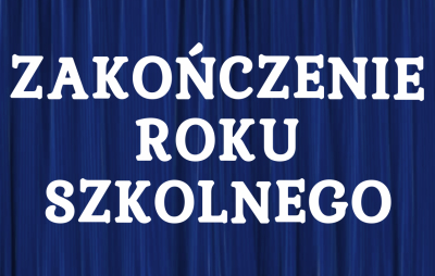 Zakończenie roku szkolnego 2022/2023